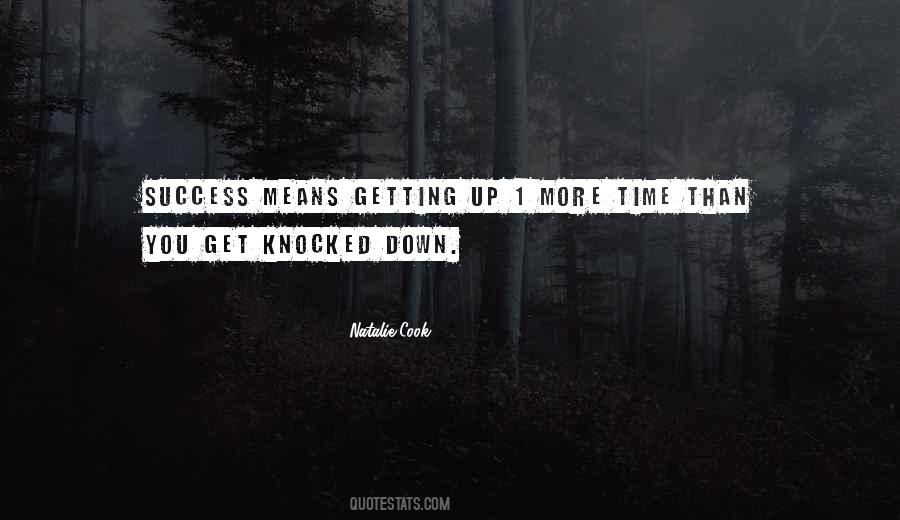 You Get Knocked Down Quotes #1609633