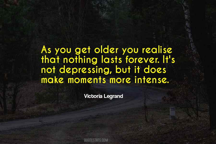 You Get Older Quotes #1054030