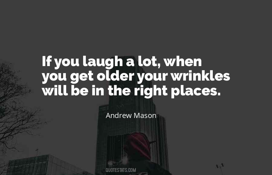 You Get Older Quotes #1071821