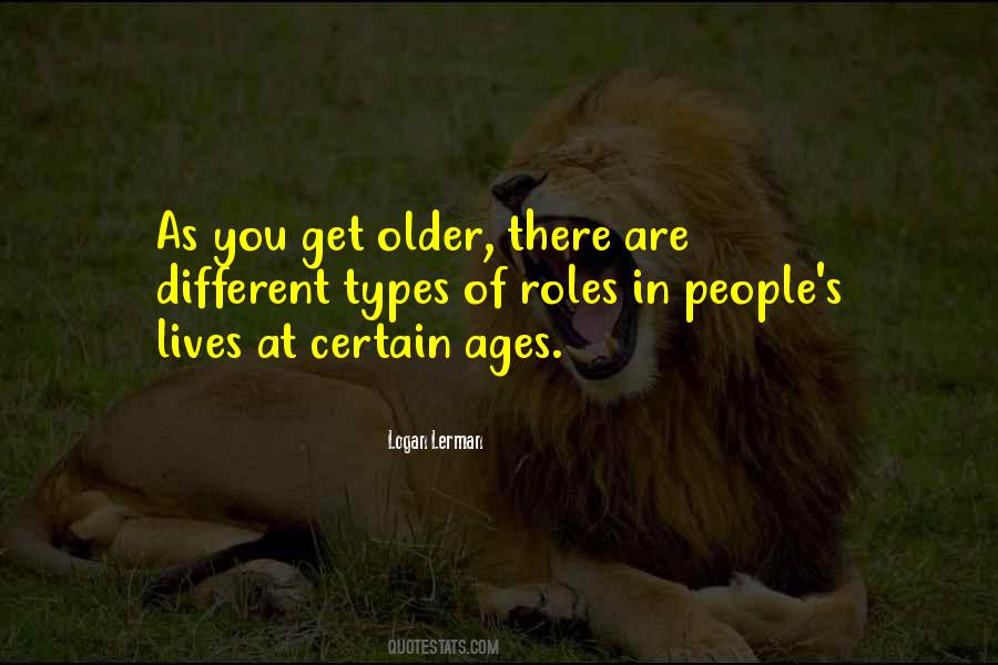 You Get Older Quotes #1123390