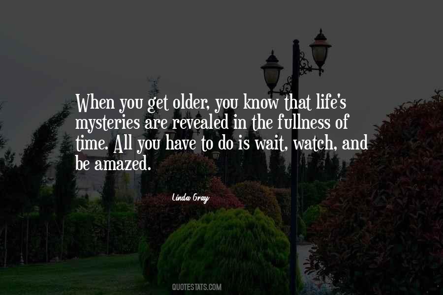 You Get Older Quotes #1242115