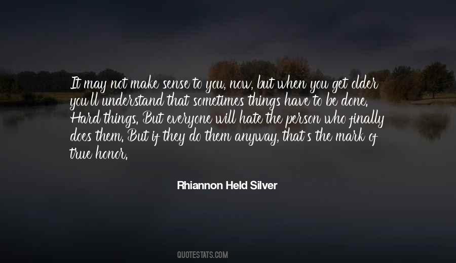 You Get Older Quotes #1243523