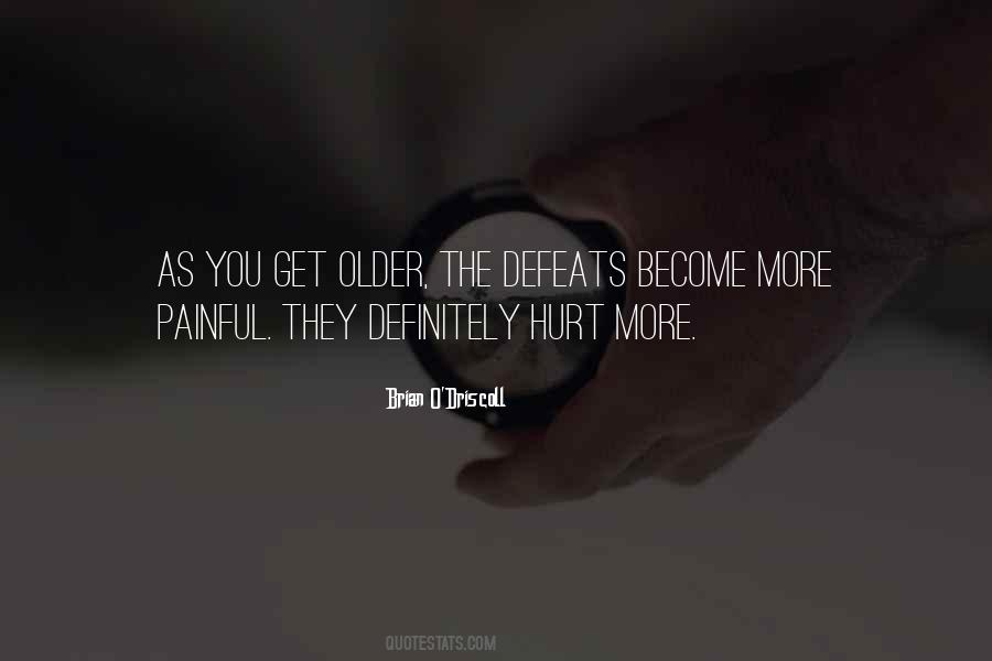 You Get Older Quotes #1259121