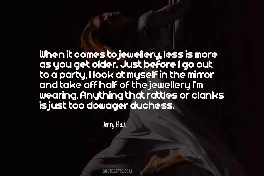 You Get Older Quotes #1338671