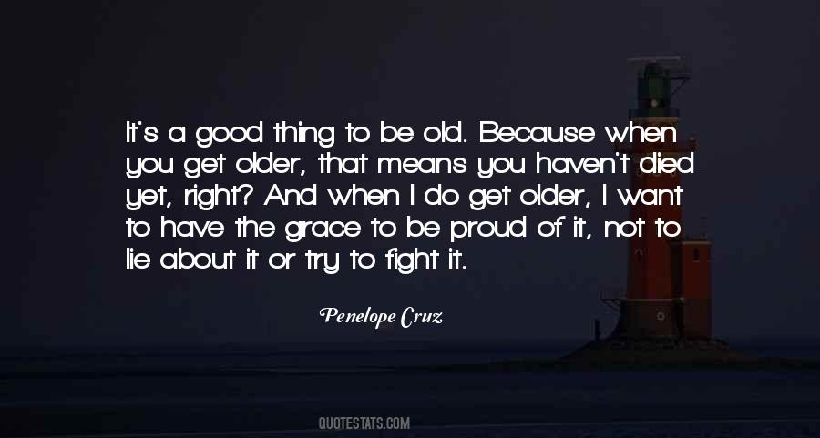 You Get Older Quotes #1351471