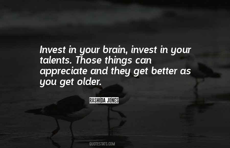 You Get Older Quotes #1425323