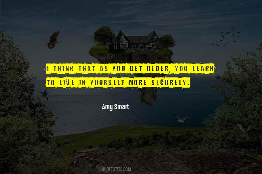 You Get Older Quotes #1431708