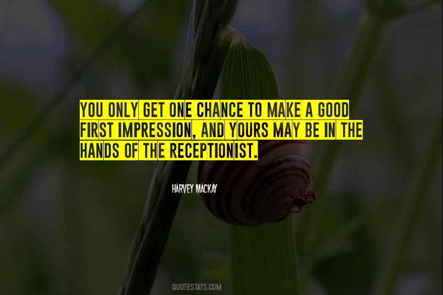 You Get One Chance Quotes #1093831