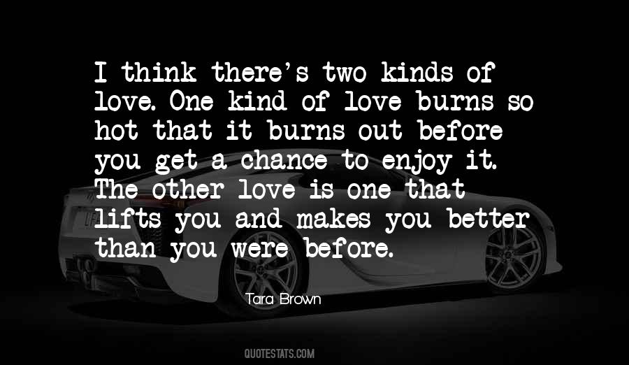 You Get One Chance Quotes #428700