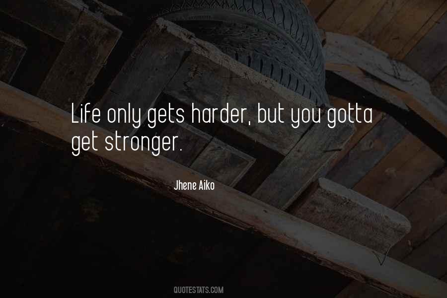 You Get Stronger Quotes #1219112