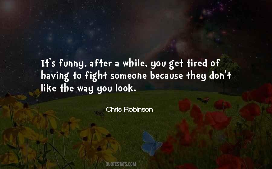 You Get Tired Quotes #1265263