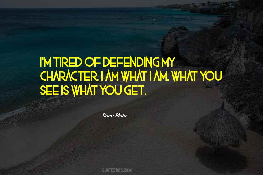 You Get Tired Quotes #220880