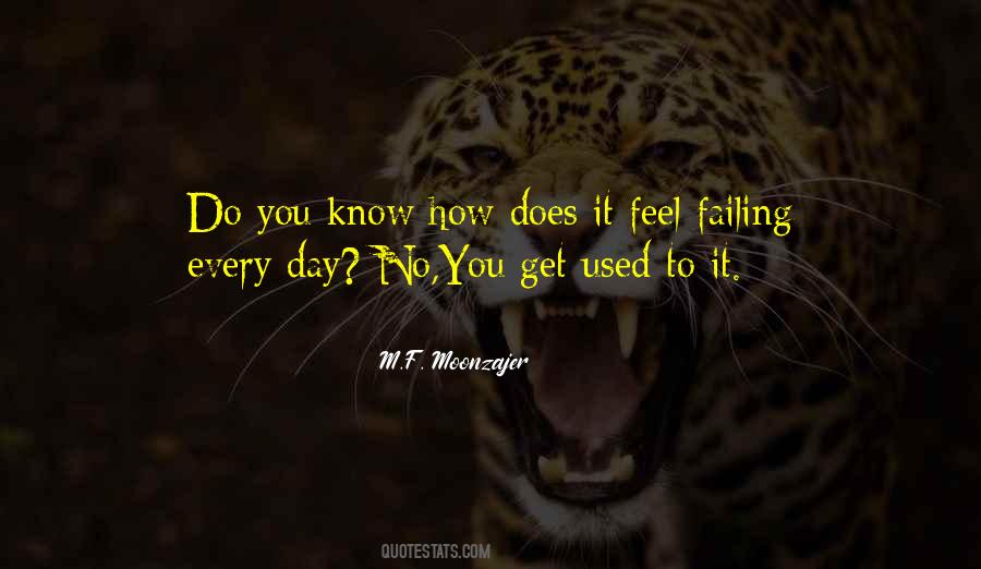 You Get Used To It Quotes #1200524