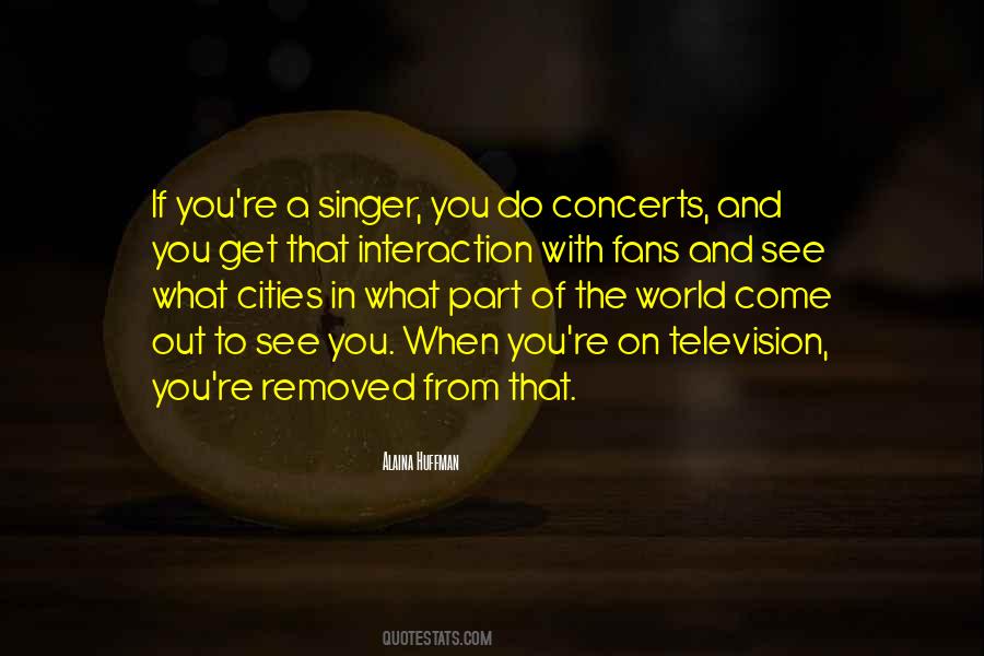 You Get What You See Quotes #167387