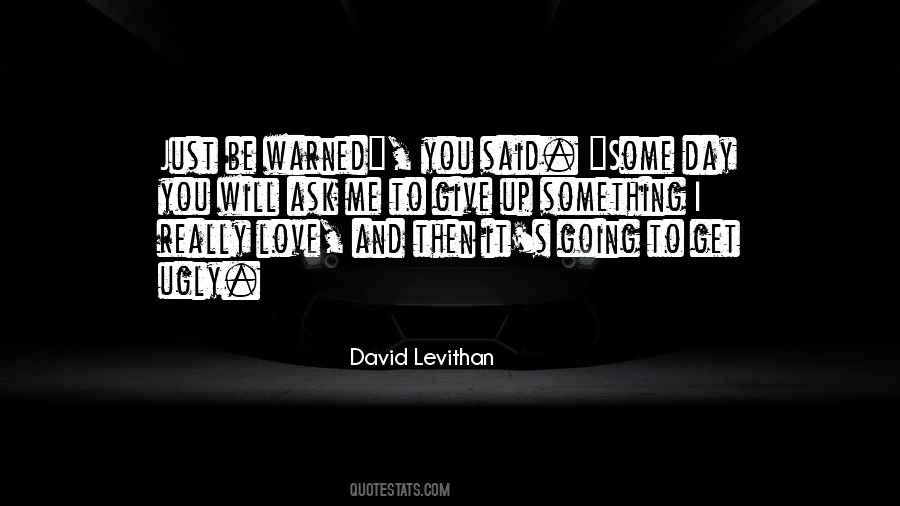 You Give Me Something Quotes #1083399