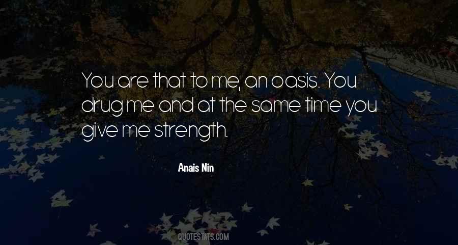 You Give Me Strength Quotes #1056016