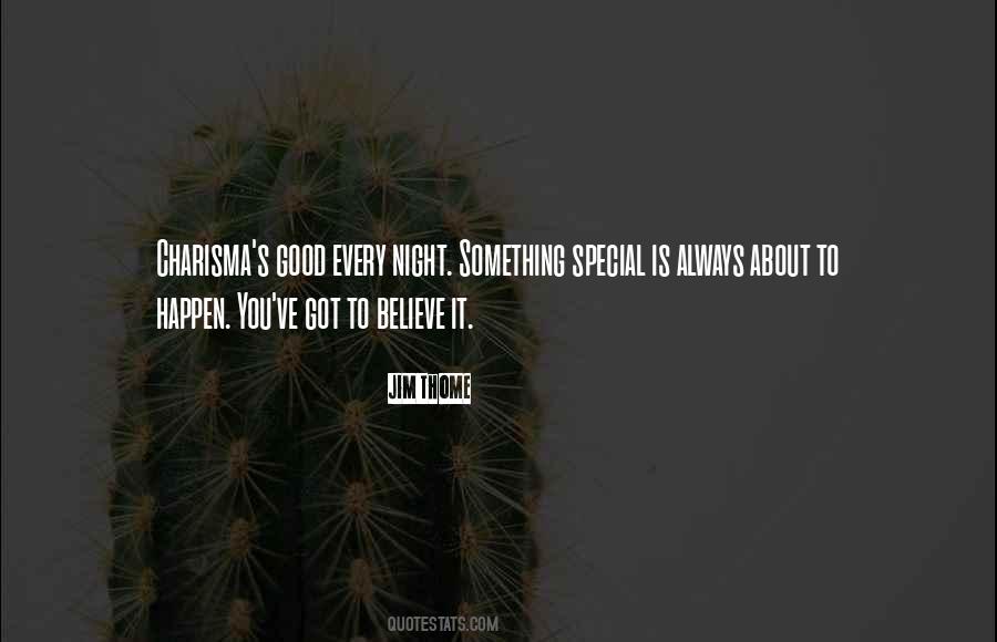 You Got Something Special Quotes #1501172