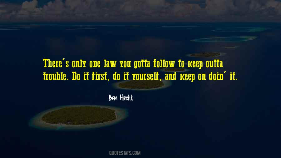 You Gotta Do It Yourself Quotes #1563618