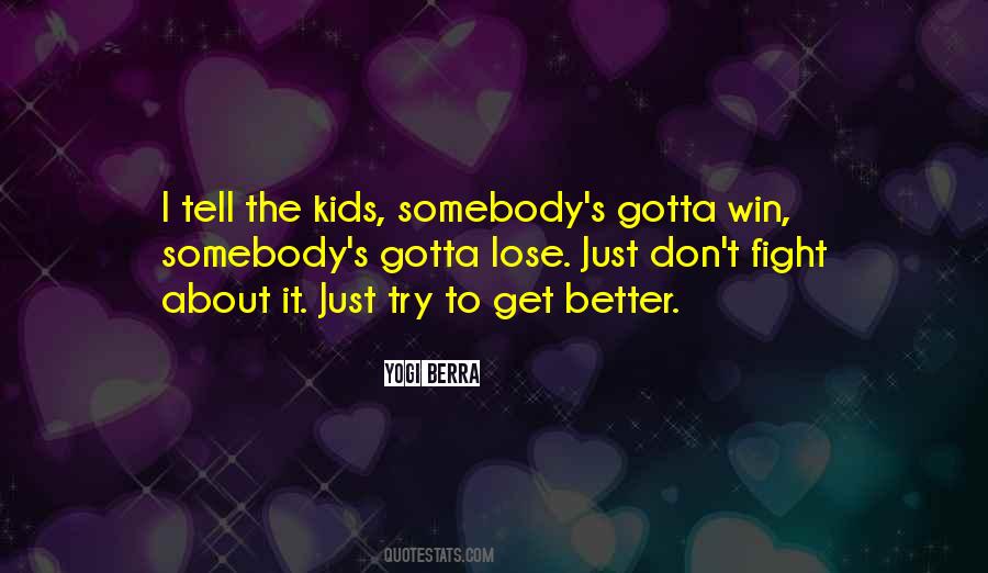 You Gotta Fight Quotes #1501555