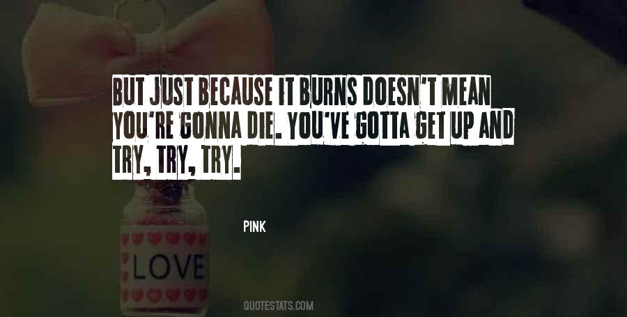 You Gotta Get Up And Try Quotes #1420034