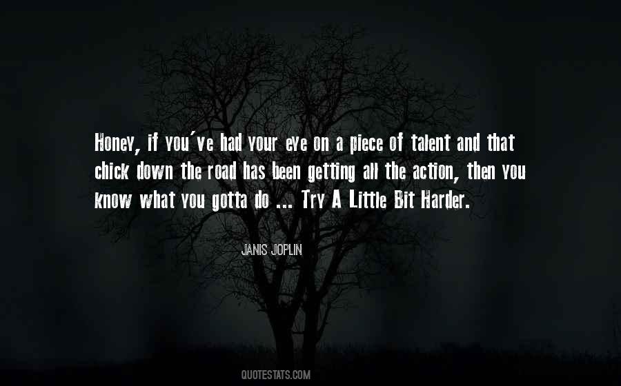You Gotta Get Up And Try Quotes #780300