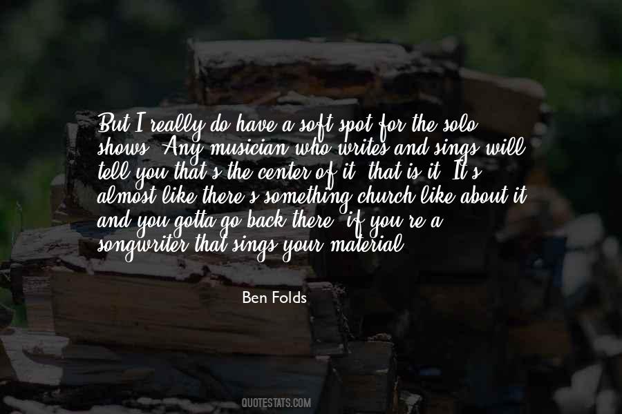 You Gotta Go Quotes #1319429