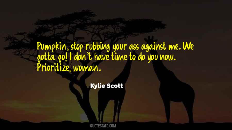 You Gotta Go Quotes #202922