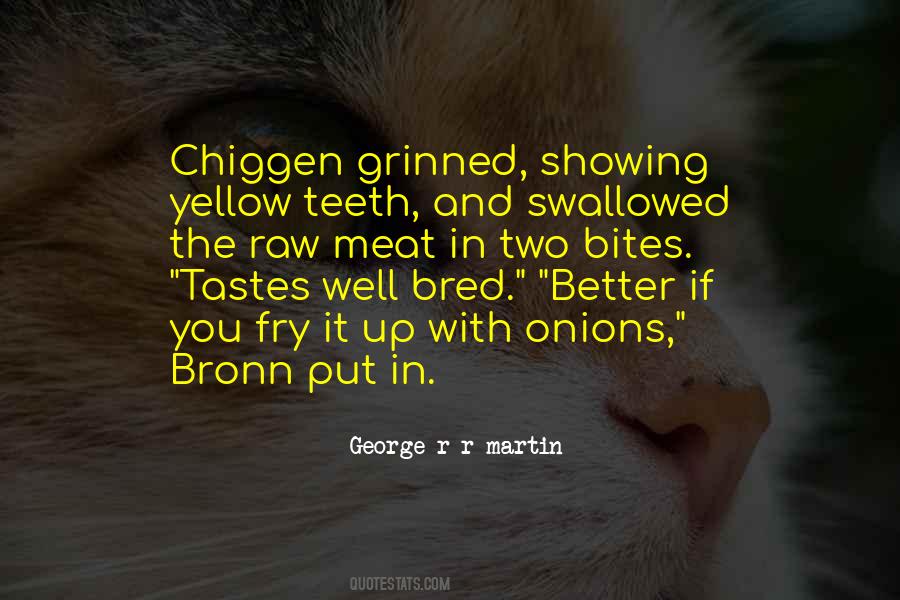 You Gotta Go Through The Bad To Get To The Good Quotes #1289838