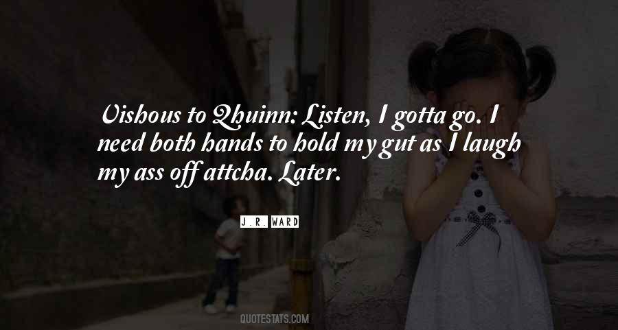 You Gotta Laugh Quotes #440793