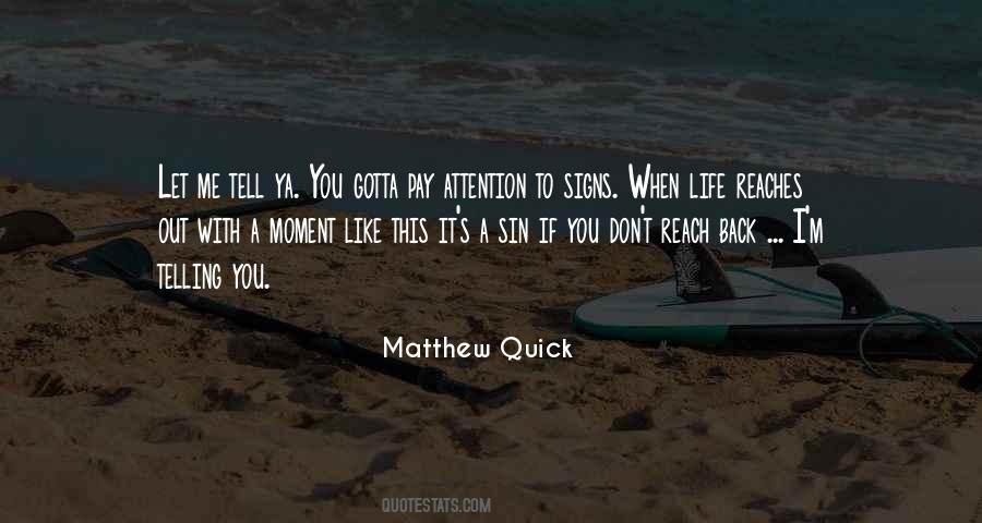 You Gotta Love Life Quotes #414171