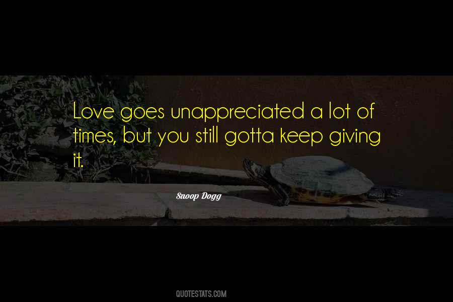 You Gotta Love Quotes #1517376