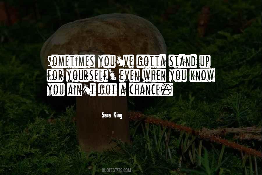 You Gotta Stand For Something Quotes #1225701