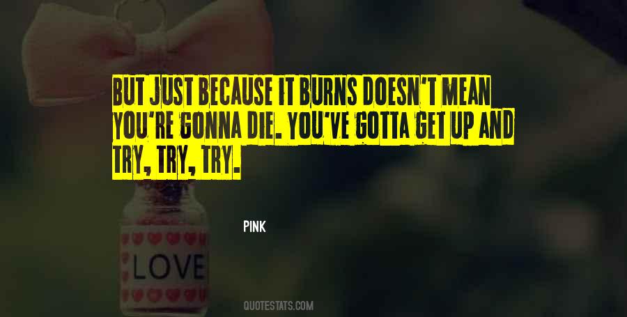 You Gotta Try Quotes #1420034