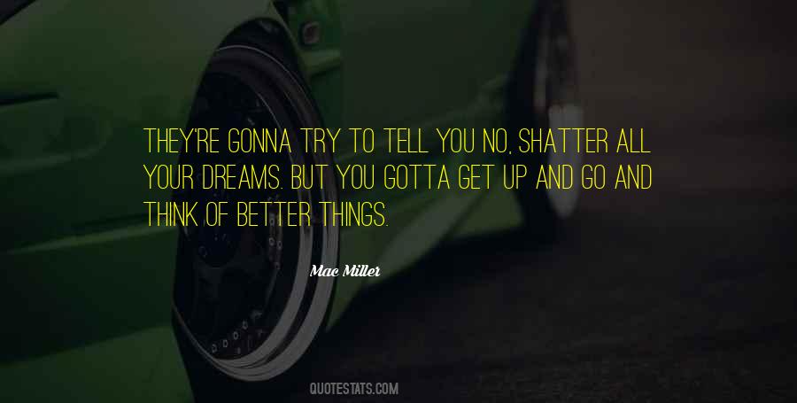You Gotta Try Quotes #1575968