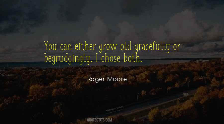 You Grow Old Quotes #162848