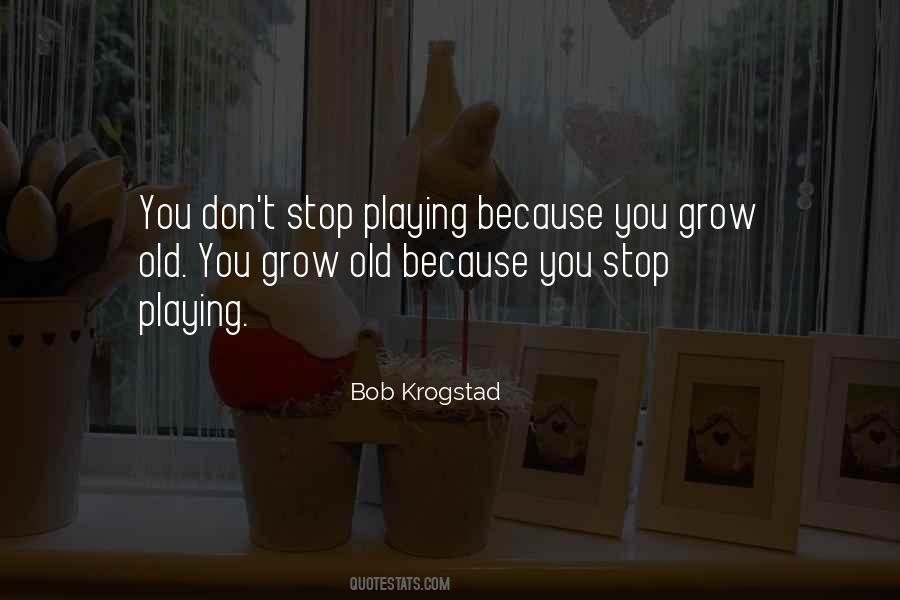 You Grow Old Quotes #1856207