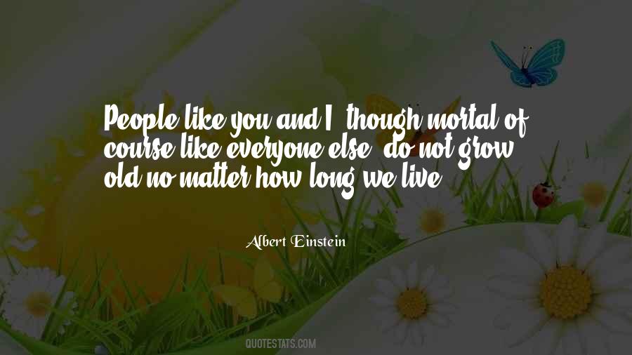 You Grow Old Quotes #252599