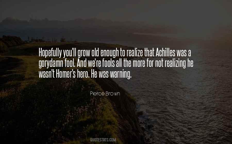 You Grow Old Quotes #523121