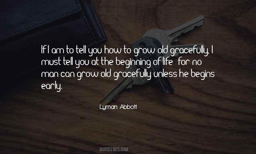 You Grow Old Quotes #650593