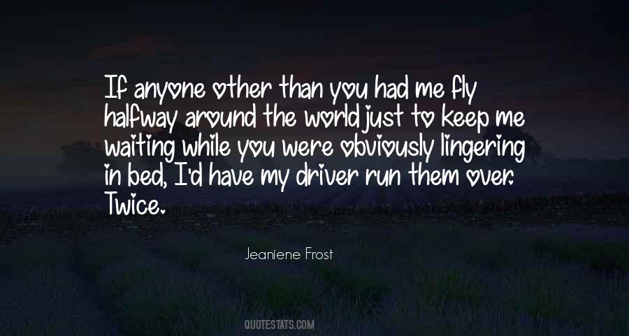 You Had Me Quotes #1708276