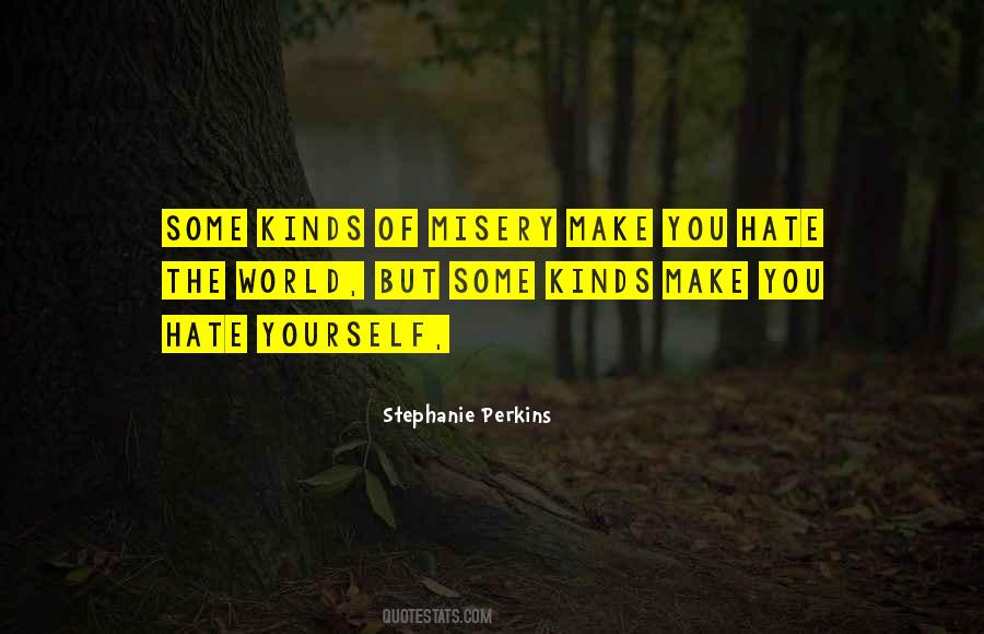 You Hate Yourself Quotes #1810403