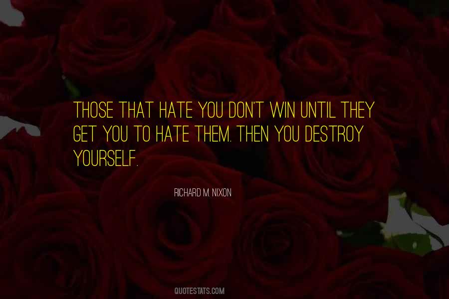 You Hate Yourself Quotes #549207