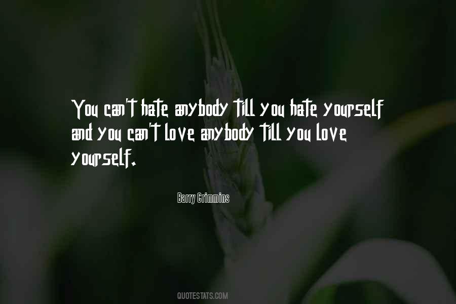 You Hate Yourself Quotes #613642