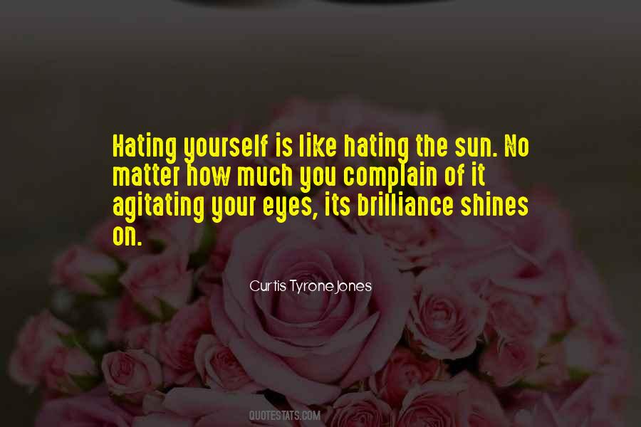 You Hate Yourself Quotes #689459