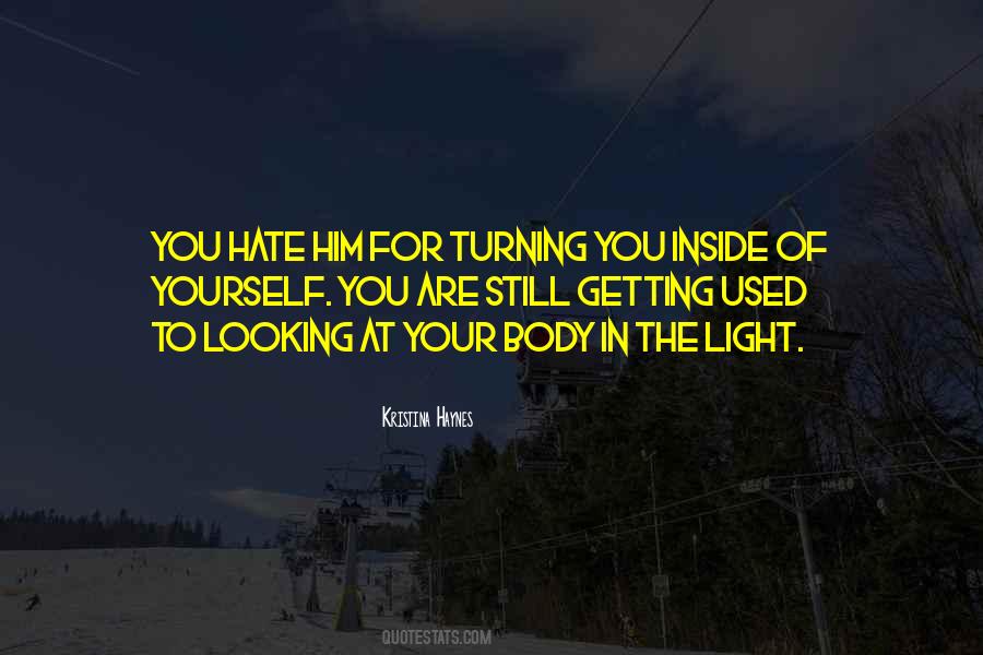 You Hate Yourself Quotes #95677