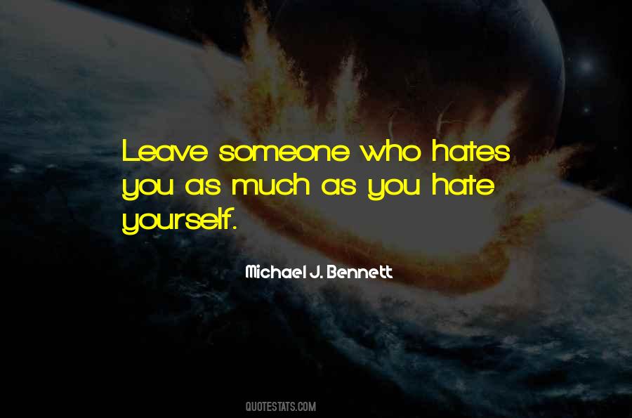 You Hate Yourself Quotes #983175