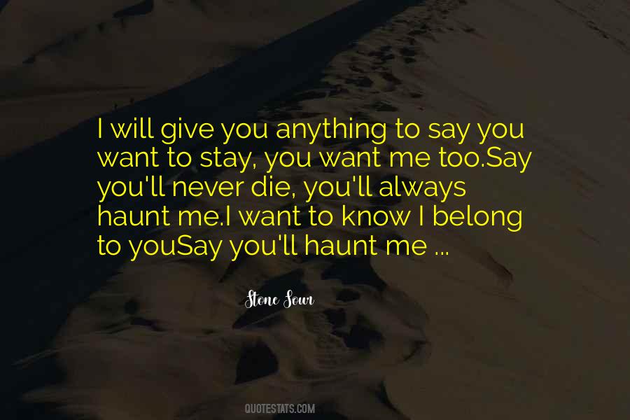 You Haunt Me Quotes #1611056