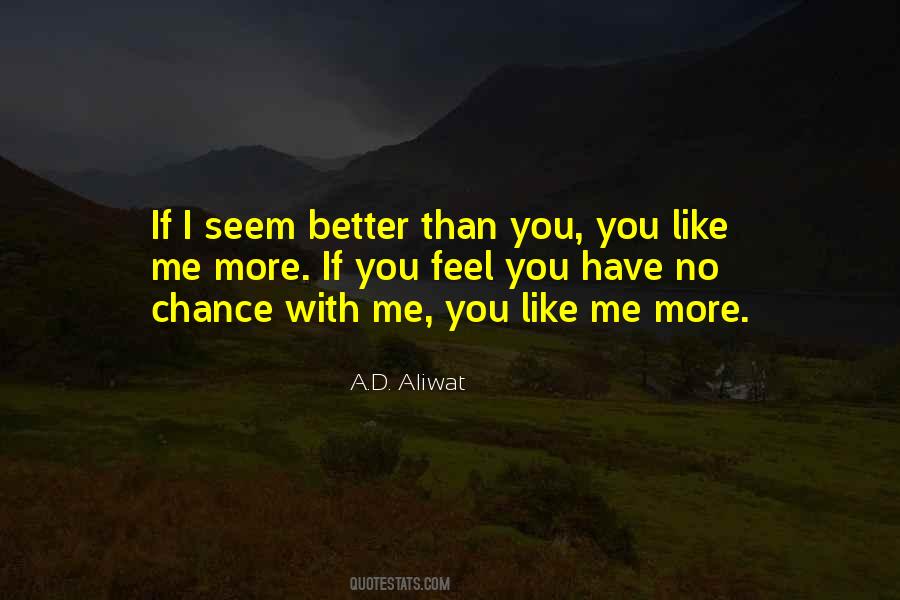 You Have A Chance Quotes #96592