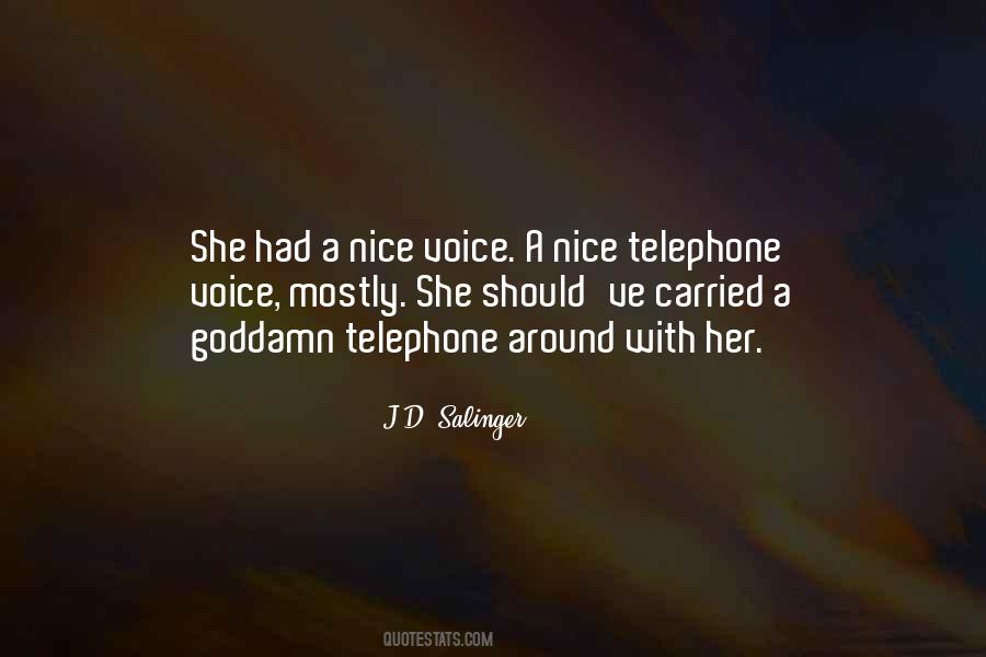 You Have A Nice Voice Quotes #343342