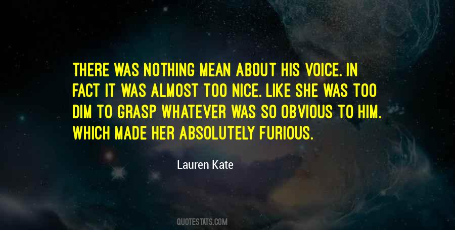 You Have A Nice Voice Quotes #561053